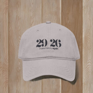 29-26 Make History AGAIN Cap