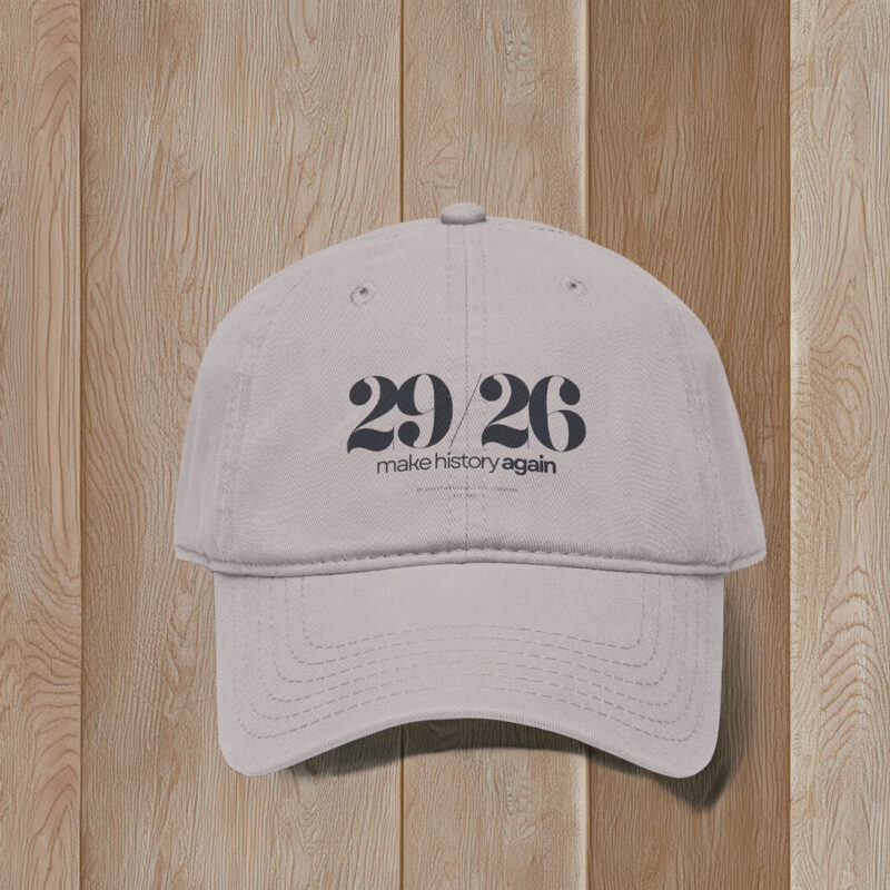 29-26 Make History AGAIN Cap