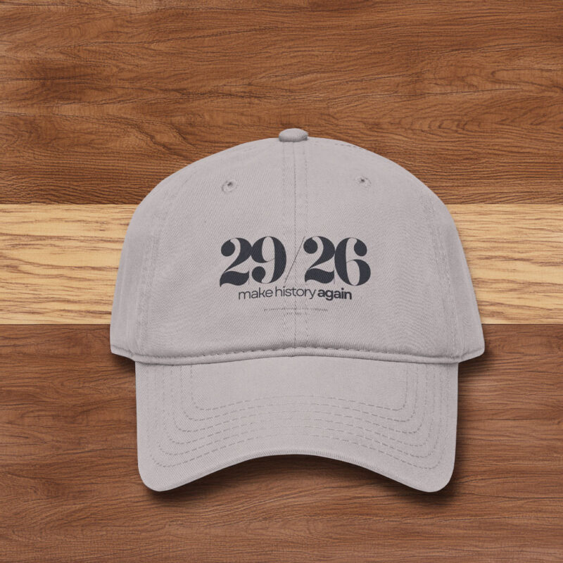 29-26 Make History AGAIN Cap
