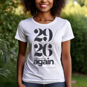 29-26 Make History AGAIN Shirt