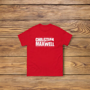 Christian Maxwell Volunteer Campaign Shirt