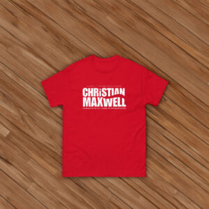 Christian Maxwell Volunteer Campaign Shirt