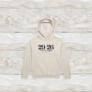 Official 29-26 Make History AGAIN Campaign Hoodie