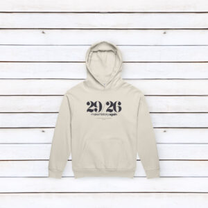 Official 29-26 Make History AGAIN Campaign Hoodie
