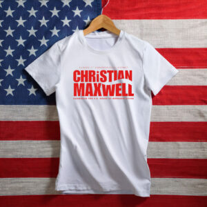 Official Christian Maxwell Campaign Shirt